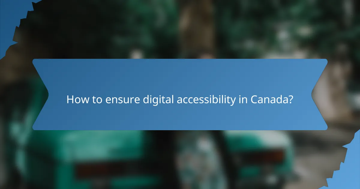 How to ensure digital accessibility in Canada?