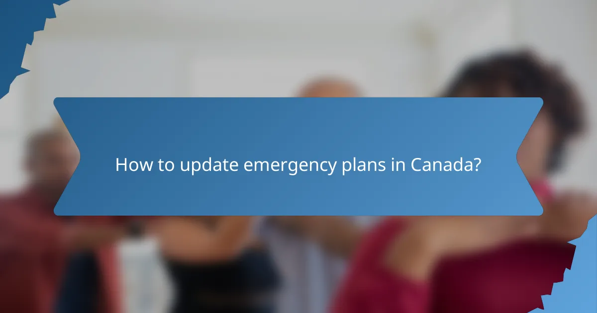 How to update emergency plans in Canada?
