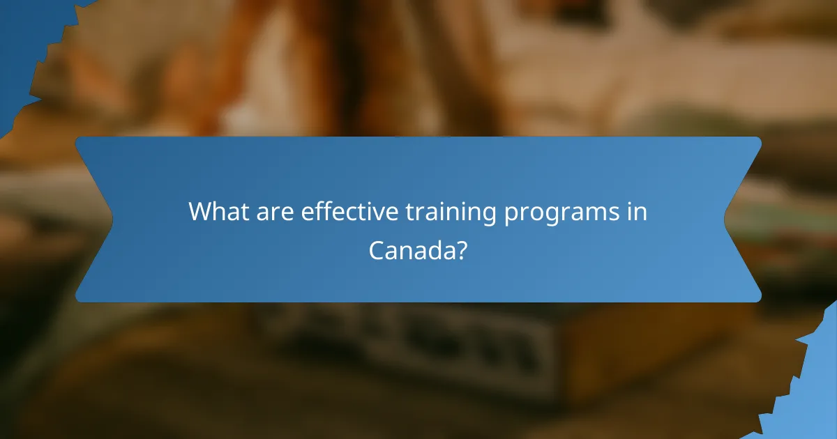 What are effective training programs in Canada?